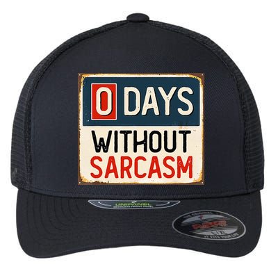0 Days Without Sarcasm Funny Sarcastic Flexfit Unipanel Trucker Cap
