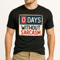 0 Days Without Sarcasm Funny Sarcastic Performance Shirt