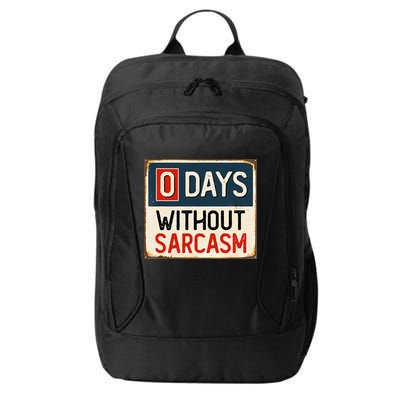 0 Days Without Sarcasm Funny Sarcastic City Backpack