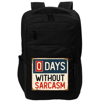 0 Days Without Sarcasm Funny Sarcastic Impact Tech Backpack