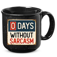 0 Days Without Sarcasm Funny Sarcastic 15oz Campfire Ceramic Mug