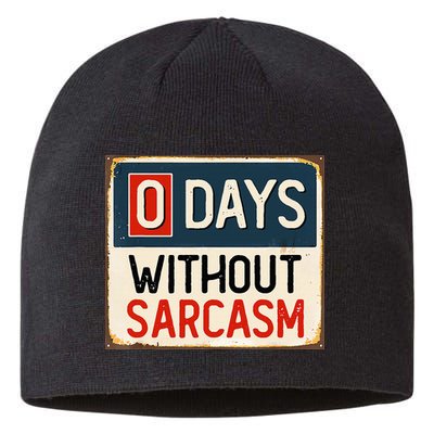 0 Days Without Sarcasm Funny Sarcastic Sustainable Beanie