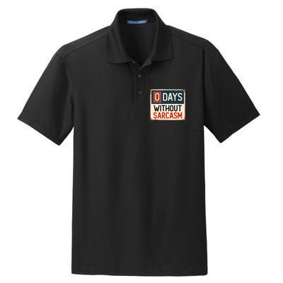 0 Days Without Sarcasm Funny Sarcastic Dry Zone Grid Polo