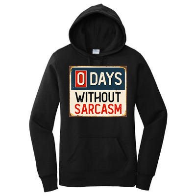 0 Days Without Sarcasm Funny Sarcastic Women's Pullover Hoodie