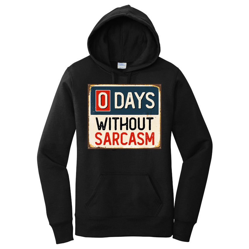 0 Days Without Sarcasm Funny Sarcastic Women's Pullover Hoodie