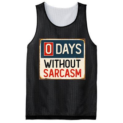 0 Days Without Sarcasm Funny Sarcastic Mesh Reversible Basketball Jersey Tank
