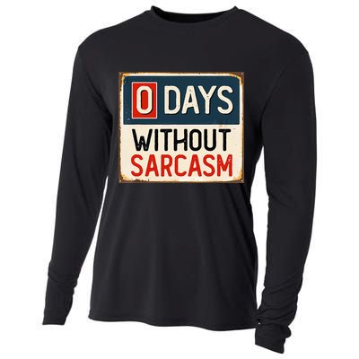 0 Days Without Sarcasm Funny Sarcastic Cooling Performance Long Sleeve Crew