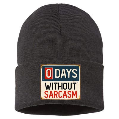 0 Days Without Sarcasm Funny Sarcastic Sustainable Knit Beanie