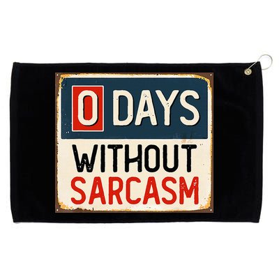 0 Days Without Sarcasm Funny Sarcastic Grommeted Golf Towel