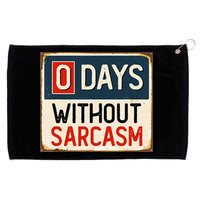 0 Days Without Sarcasm Funny Sarcastic Grommeted Golf Towel