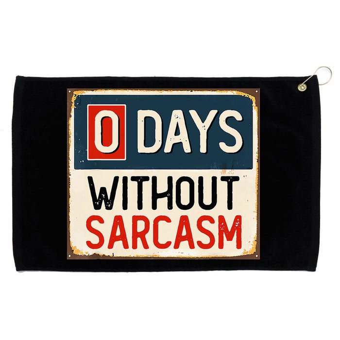 0 Days Without Sarcasm Funny Sarcastic Grommeted Golf Towel