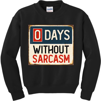 0 Days Without Sarcasm Funny Sarcastic Kids Sweatshirt