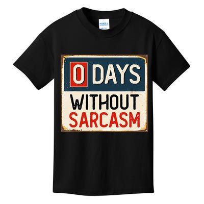 0 Days Without Sarcasm Funny Sarcastic Kids T-Shirt