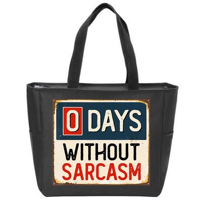 0 Days Without Sarcasm Funny Sarcastic Zip Tote Bag