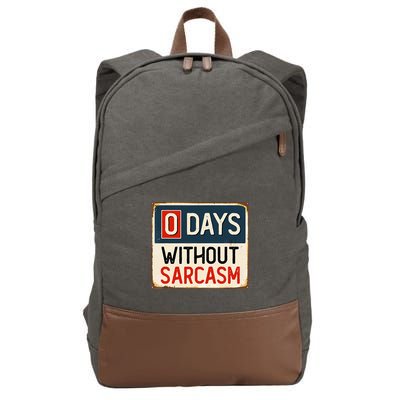 0 Days Without Sarcasm Funny Sarcastic Cotton Canvas Backpack