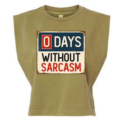 0 Days Without Sarcasm Funny Sarcastic Garment-Dyed Women's Muscle Tee
