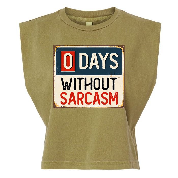 0 Days Without Sarcasm Funny Sarcastic Garment-Dyed Women's Muscle Tee