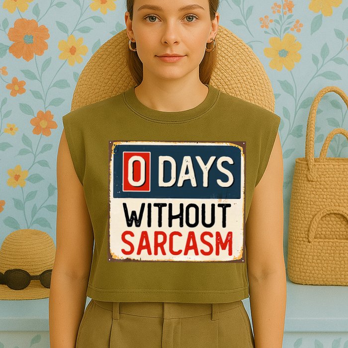 0 Days Without Sarcasm Funny Sarcastic Garment-Dyed Women's Muscle Tee