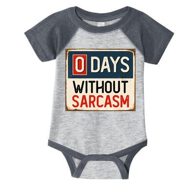 0 Days Without Sarcasm Funny Sarcastic Infant Baby Jersey Bodysuit