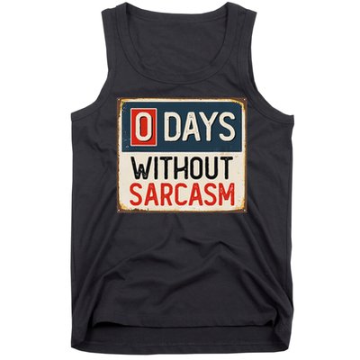 0 Days Without Sarcasm Funny Sarcastic Tank Top