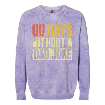 00 Days Without A Dad Joke Fathers Day Colorblast Crewneck Sweatshirt