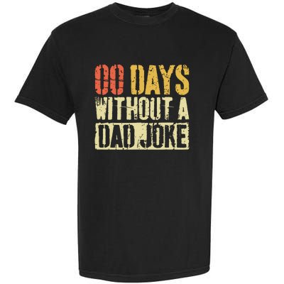 00 Days Without A Dad Joke Fathers Day Garment-Dyed Heavyweight T-Shirt