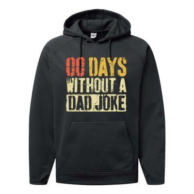 00 Days Without A Dad Joke Fathers Day Performance Fleece Hoodie