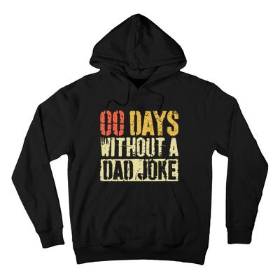 00 Days Without A Dad Joke Fathers Day Hoodie