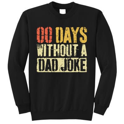 00 Days Without A Dad Joke Fathers Day Sweatshirt