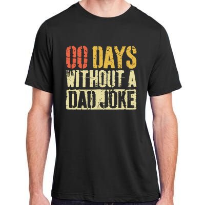 00 Days Without A Dad Joke Fathers Day Adult ChromaSoft Performance T-Shirt