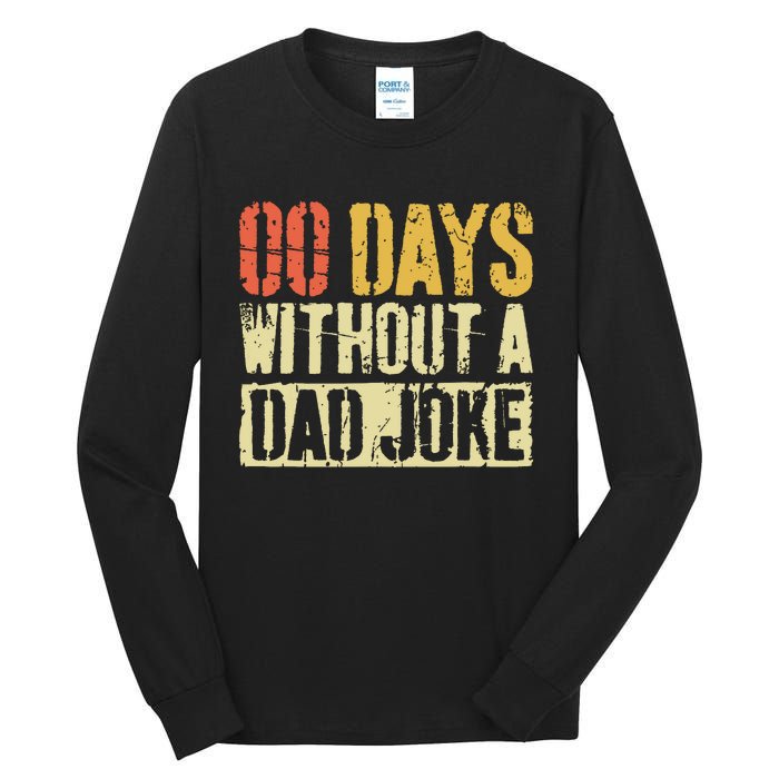 00 Days Without A Dad Joke Fathers Day Tall Long Sleeve T-Shirt