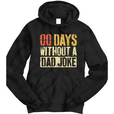 00 Days Without A Dad Joke Fathers Day Tie Dye Hoodie