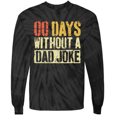 00 Days Without A Dad Joke Fathers Day Tie-Dye Long Sleeve Shirt