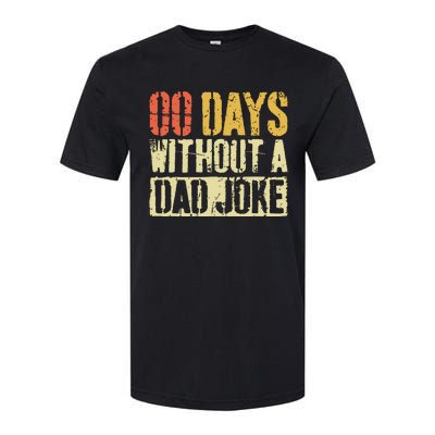 00 Days Without A Dad Joke Fathers Day Softstyle CVC T-Shirt