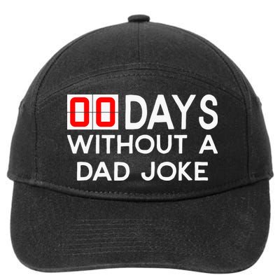00 Days Without A Dad Joke Zero Days Fathers Day Gift 7-Panel Snapback Hat