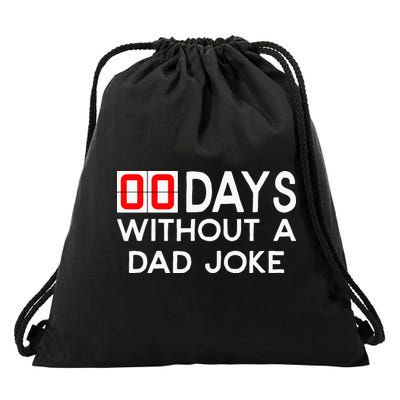 00 Days Without A Dad Joke Zero Days Fathers Day Gift Drawstring Bag