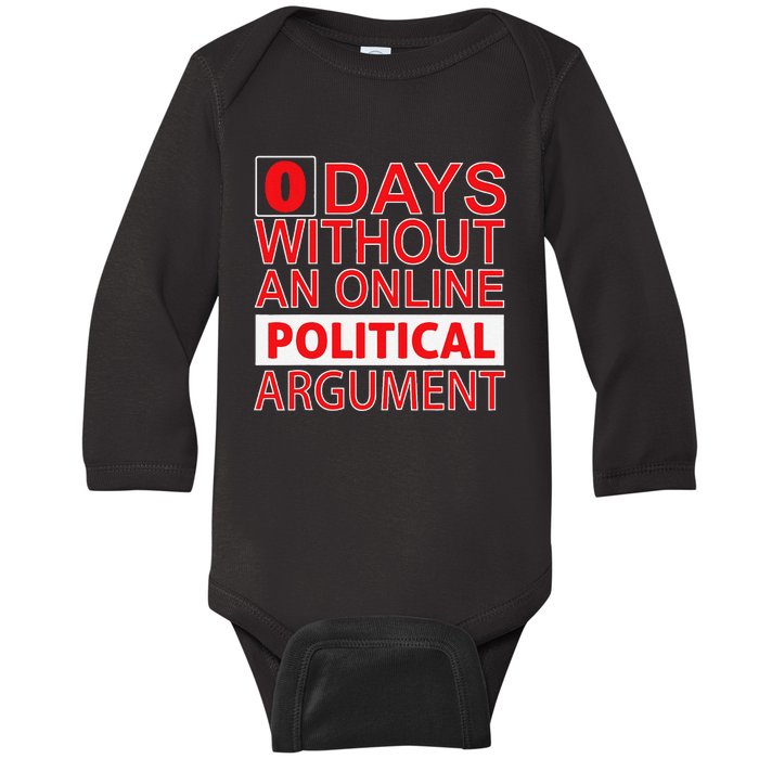 0 Days Without An Online Political Argument Baby Long Sleeve Bodysuit