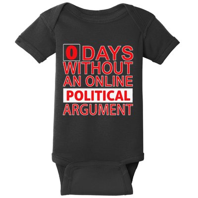 0 Days Without An Online Political Argument Baby Bodysuit