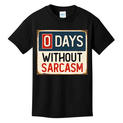 0 Days Without Sarcasm Funny Sarcastic Kids T-Shirt