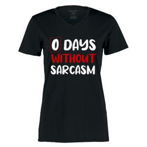 0 Days Without Sarcasm Funny Irony And Sarcasm Women's Momentum V-Neck T-Shirt