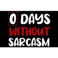 0 Days Without Sarcasm Funny Irony And Sarcasm Bumper Sticker