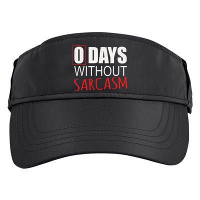 0 Days Without Sarcasm Funny Sarcastic Lovers Adult Drive Performance Visor