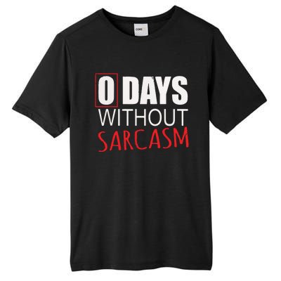 0 Days Without Sarcasm Funny Sarcastic Lovers Tall Fusion ChromaSoft Performance T-Shirt