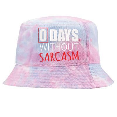 0 Days Without Sarcasm Funny Sarcastic Lovers Tie-Dyed Bucket Hat