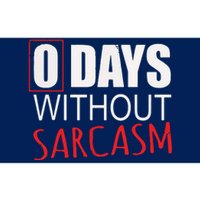 0 Days Without Sarcasm Funny Sarcastic Lovers Bumper Sticker