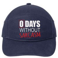 0 Days Without Sarcasm Funny Sarcastic Lovers 7-Panel Snapback Hat