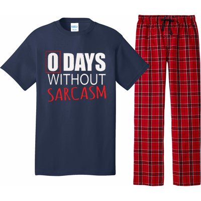 0 Days Without Sarcasm Funny Sarcastic Lovers Pajama Set