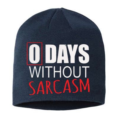 0 Days Without Sarcasm Funny Sarcastic Lovers Sustainable Beanie