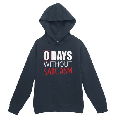 0 Days Without Sarcasm Funny Sarcastic Lovers Urban Pullover Hoodie