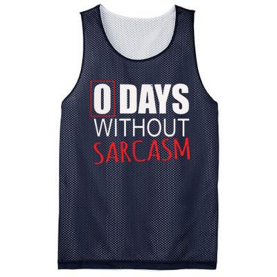 0 Days Without Sarcasm Funny Sarcastic Lovers Mesh Reversible Basketball Jersey Tank